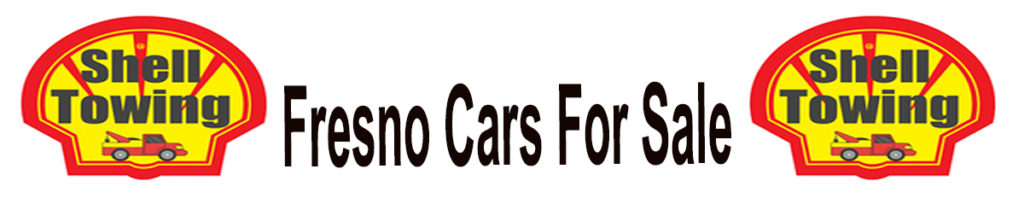Fresno Cars For Sale | Shell Lien Cars For Sale | Shell Towing