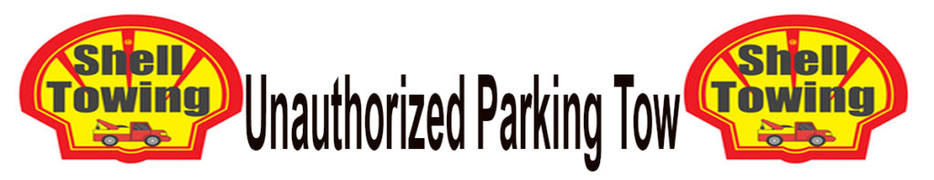 Unauthorized Parking Tow | Fresno Towing Services | Shell Towing